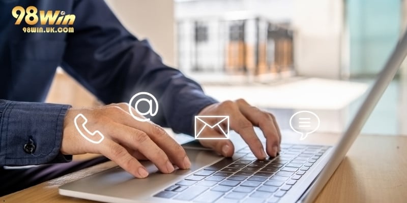 Đảm bảo liên hệ với 98WIN ngay khi gặp sự cố để được hỗ trợ kịp thời